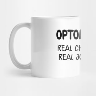 Optometrist - Real Challenges real job Mug